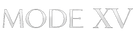 MODE XV - Home